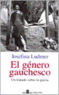 Papel GENERO GAUCHESCO UN TRATADO SOBRE LA PATRIA (VER EDITOR  IAL ETERNA CADENCIA)