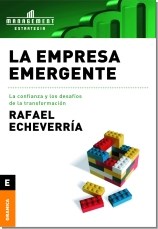 Papel EMPRESA EMERGENTE LA CONFIANZA Y LOS DESAFIOS DE LA TRANSFORMACION (COLECCION MANAGEMENT)