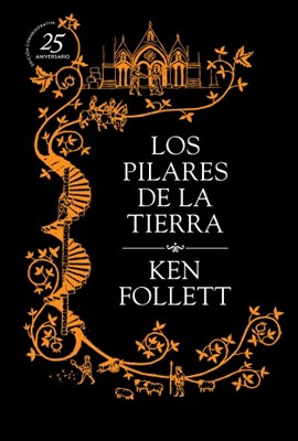 Papel PILARES DE LA TIERRA (EDICION CONMEMORATIVA 25 ANIVERSARIO)