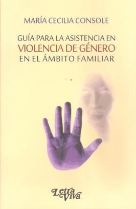 Papel GUIA PARA LA ASISTENCIA EN VIOLENCIA DE GENERO EN EL AMBITO FAMILIAR