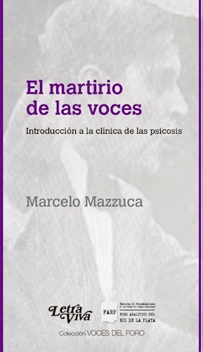 Papel MARTIRIO DE LAS VOCES INTRODUCCION A LA CLINICA DE LAS PSICOSIS (VOCES DEL FORO) (RUSTICO)