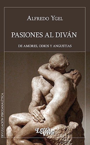 Papel PASIONES AL DIVAN DE AMORES ODIOS Y ANGUSTIAS (DIVULGACION PSICOANALITICA)