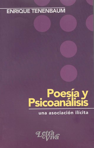 Papel POESIA Y PSICOANALISIS UNA ASOCIACION ILICITA (RUSTICA)