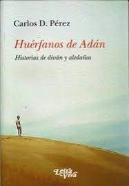 Papel HUERFANOS DE ADAN HISTORIAS DE DIVAN Y ALEDAÑOS