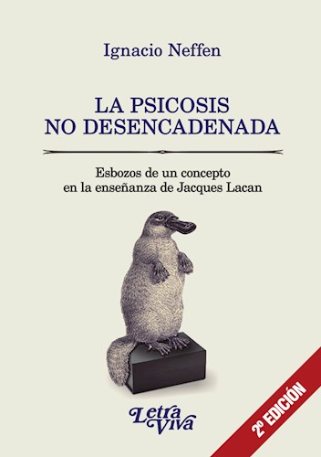 Papel PSICOSIS NO DESENCADENADA ESBOZOS DE UN CONCEPTO EN LA ENSEÑANZA DE JACQUES LACAN