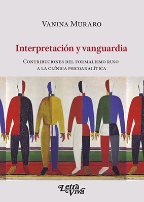 Papel INTERPRETACION Y VANGUARDIA CONTRIBUCIONES DEL FORMALISMO RUSO A LA CLINICA PSICOANALITICA
