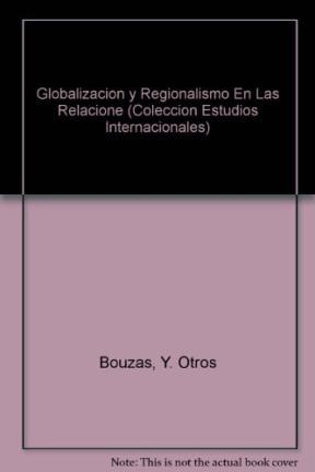 Papel GLOBALIZACION Y REGIONALISMO EN LAS RELACIONES INTERNAC