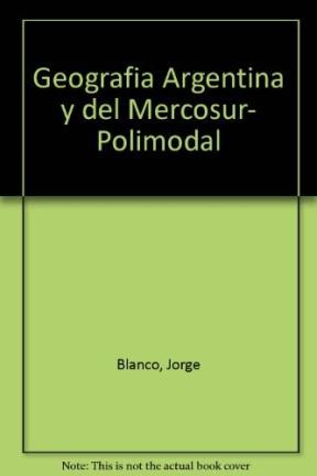 Papel GEOGRAFIA ARGENTINA Y DEL MERCOSUR AIQUE POLIMODAL (EDICION REVISADA ACT.Y AMPLIADA)