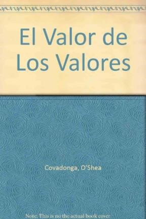 Papel VALOR DE LOS VALORES REFLEXIONES PARA UNA VIDA MAS FELI