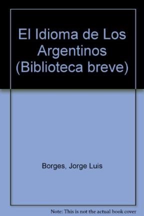 Papel IDIOMA DE LOS ARGENTINOS (BIBLIOTECA BREVE)