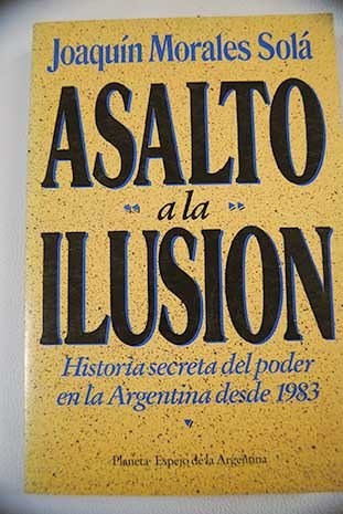 Papel ASALTO A LA ILUSION (ESPEJO DE LA ARGENTINA) (RUSTICA)