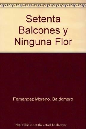 Papel SETENTA BALCONES Y NINGUNA FLOR (OBRAS MAESTRAS DE LA POESIA) (CARTONE)