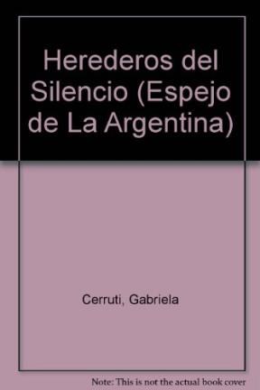 Papel HEREDEROS DEL SILENCIO (ESPEJO DE LA ARGENTINA)