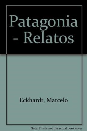 Papel PATAGONIA (COLECCION GEOGRAFIAS LITERARIAS)