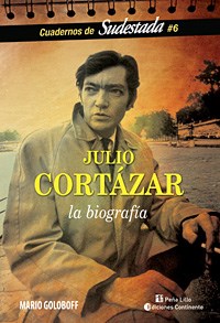 Papel JULIO CORTAZAR LA BIOGRAFIA (CUADERNOS DE SUDESTADA 6)