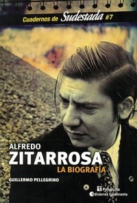Papel ALFREDO ZITARROSA LA BIOGRAFIA (CUADERNOS DE SUDESTADA  7)