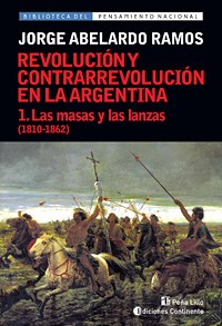 Papel REVOLUCION Y CONTRARREVOLUCION EN LA ARGENTINA 1 LAS MASAS Y LAS LANZAS (1810-1862)