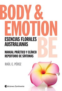 Papel BODY & EMOTION BE ESENCIAS FLORALES AUSTRALIANAS MANUAL  PRACTICO Y CLINICO REPERTORIO DE S