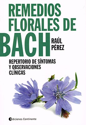 Remedios Florales De Bach : Repertorio De Sintomas Y Observaciones por Raul Perez 9789507544897 - Libros del Arrabal