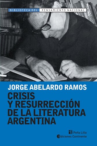 Papel CRISIS Y RESURRECCION DE LA LITERATURA ARGENTINA (BIBLIOTECA DEL PENSAMIENTO NACIONAL)