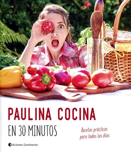 Papel PAULINA COCINA EN 30 MINUTOS RECETAS PRACTICAS PARA TODOS LOS DIAS