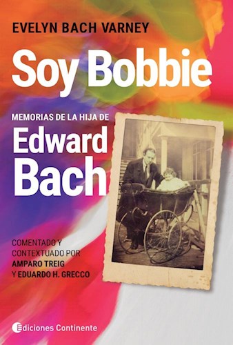 Papel SOY BOBBIE MEMORIAS DE LA HIJA DE EDWARD BACH