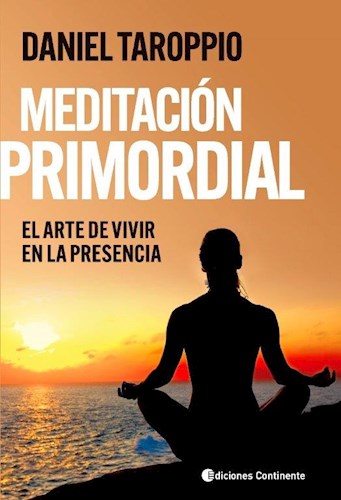 Papel MEDITACION PRIMORDIAL EL ARTE DE VIVIR EN LA PRESENCIA