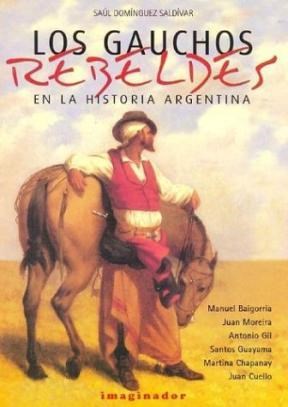Papel GAUCHOS REBELDES EN LA HISTORIA ARGENTINA