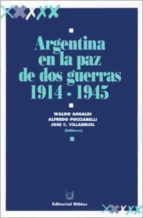 Papel ARGENTINA EN LA PAZ DE DOS GUERRAS 1914-1945