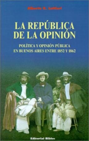 Papel REPUBLICA DE LA OPINION POLITICA Y OPINION PUBLICA EN BUENOS AIRES ENTRE 1852 Y 1862