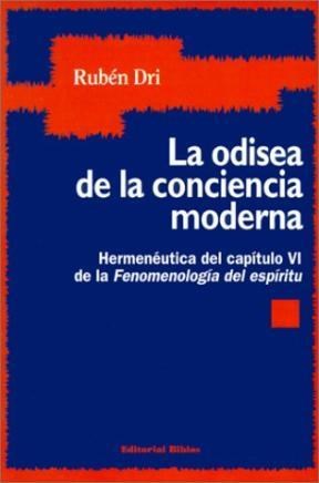 Papel ODISEA DE LA CONCIENCIA MODERNA HERMENEUTICA DEL CAPITULO VI DE LA FENOMENOLOGIA DEL ESPIRITU