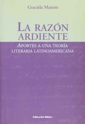 Papel RAZON ARDIENTE APORTES A UNA TEORIA LITERARIA LATINOAME