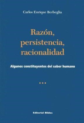 Papel RAZON PERSISTENCIA RACIONALIDAD ALGUNOS CONSTITUYENTES