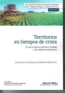 Papel TERRITORIOS EN TIEMPOS DE CRISIS EL DERRUMBE ECONOMICO MUNDIAL Y LAS REGIONES ARGENTINAS