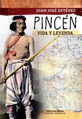 Papel PINCEN VIDA Y LEYENDA (COLECCION DESDE AMERICA)