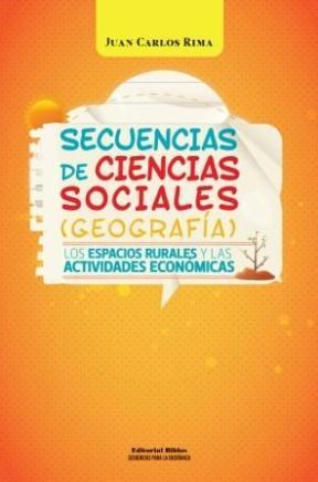 Papel SECUENCIAS DE CIENCIAS SOCIALES GEOGRAFIA LOS ESPACIOS RURALES Y LAS ACTIVIDADES ECONOMICAS
