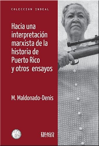 Papel HACIA UNA INTERPRETACION MARXISTA DE LA HISTORIA DE PUERTO RICO Y OTROS ENSAYOS (INDEAL) (RUSTICO)