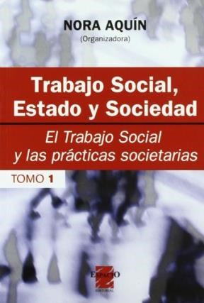 Papel TRABAJO SOCIAL ESTADO Y SOCIEDAD TOMO 1