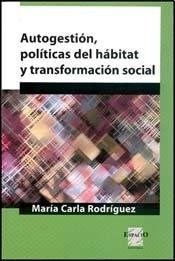 Papel AUTOGESTION POLITICAS DEL HABITAT Y TRANSFORMACION SOCI