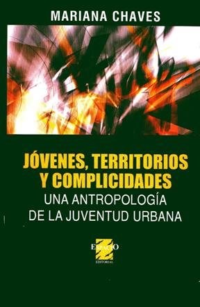 Papel JOVENES TERRITORIOS Y COMPLICIDADES (COLECCION CIENCIAS SOCIALES)