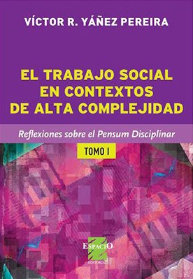 Papel TRABAJO SOCIAL EN CONTEXTOS DE ALTA COMPLEJIDAD TOMO 1 REFLEXIONES SOBRE EL PENSUM DISCIPL