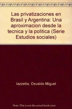 Papel PRIVATIZACIONES EN BRASIL Y ARGENTINA UNA APROXIMACION DESDE LA TECNICA Y LA POLITICA