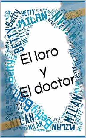 Papel LORO Y EL DOCTOR (COLECCION CLINICA EN LOS BORDES)
