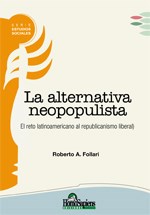 Papel ALTERNATIVA NEOPOPULISTA EL RETO LATINOAMERICANO AL REPUBLICANISMO LIBERAL (ESTUDIOS SOCIA