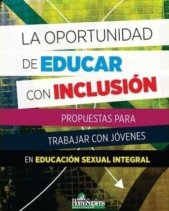 Papel OPORTUNIDAD DE EDUCAR CON INCLUSION PROPUESTAS PARA TRABAJAR CON JOVENES EN EDUCACION SEXUAL (RUSTIC