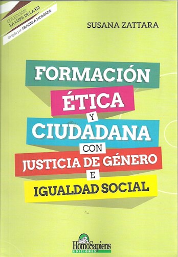 Papel FORMACION ETICA Y CIUDADANA CON JUSTICIA DE GENERO E IGUALDAD SOCIAL (COLECCION LA LUPA DE LA ESI)