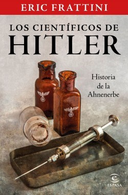 Papel CIENTIFICOS DE HITLER HISTORIA DE LA AHNENERBE