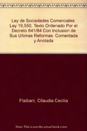 Papel LEY DE SOCIEDADES COMERCIALES LEY 19550 COMENTADA Y ANOTADA POR CLAUDIA CECILIA FLAIBANI