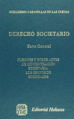 Papel DERECHO SOCIETARIO PARTE GENERAL FUSIONES Y OTRAS ACTOS DE CONCENTRACION SOCIETARIA