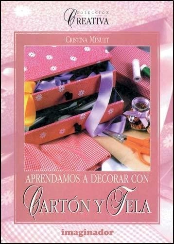 Papel APRENDAMOS A DECORAR CON CARTON Y TELA (COLECCION CREATIVA)